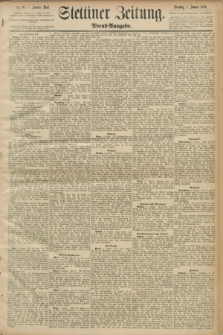 Stettiner Zeitung. 1890, Nr. 10 (7 Januar) - Abend-Ausgabe