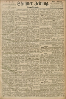 Stettiner Zeitung. 1890, Nr. 12 (8 Januar) - Abend-Ausgabe