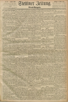 Stettiner Zeitung. 1890, Nr. 16 (10 Januar) - Abend-Ausgabe