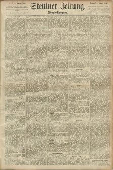 Stettiner Zeitung. 1890, Nr. 22 (14 Januar) - Abend-Ausgabe