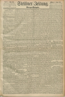 Stettiner Zeitung. 1890, Nr. 23 (15 Januar) - Morgen-Ausgabe