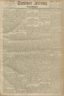 Stettiner Zeitung. 1890, Nr. 24 (15 Januar) - Abend-Ausgabe