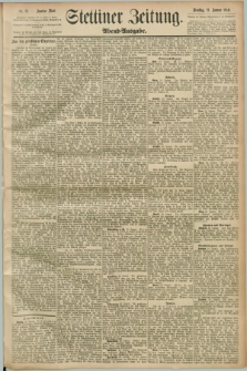 Stettiner Zeitung. 1890, Nr. 34 (21 Januar) - Abend-Ausgabe