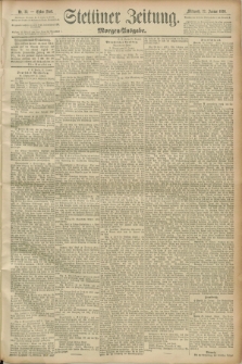 Stettiner Zeitung. 1890, Nr. 35 (22 Januar) - Morgen-Ausgabe