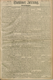 Stettiner Zeitung. 1890, Nr. 46 (28 Januar) - Abend-Ausgabe