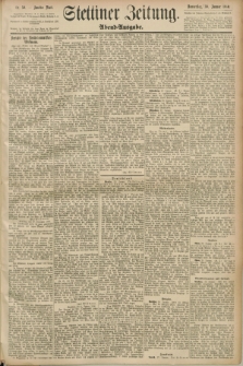 Stettiner Zeitung. 1890, Nr. 50 (30 Januar) - Abend-Ausgabe