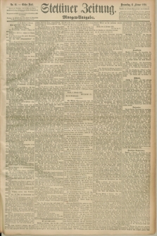 Stettiner Zeitung. 1890, Nr. 61 (6 Februar) - Morgen-Ausgabe