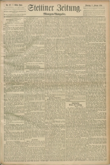 Stettiner Zeitung. 1890, Nr. 67 (9 Februar) - Morgen-Ausgabe