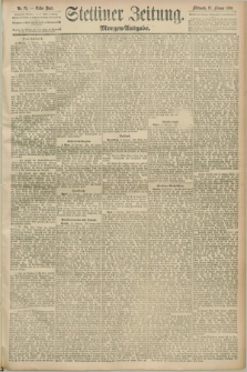 Stettiner Zeitung. 1890, Nr. 71 (12 Februar) - Morgen-Ausgabe