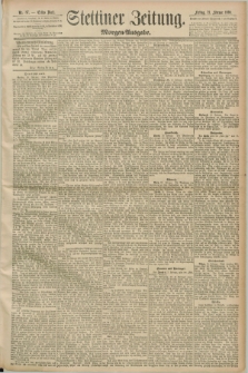 Stettiner Zeitung. 1890, Nr. 87 (21 Februar) - Morgen-Ausgabe