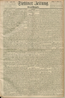 Stettiner Zeitung. 1890, Nr. 100 (28 Februar) - Abend-Ausgabe