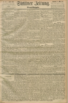 Stettiner Zeitung. 1890, Nr. 126 (15 März) - Abend-Ausgabe