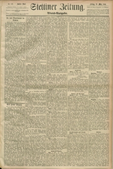 Stettiner Zeitung. 1890, Nr. 148 (28 März) - Abend-Ausgabe