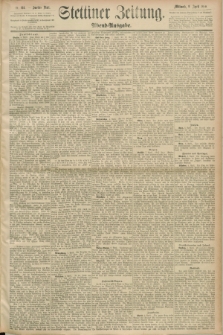 Stettiner Zeitung. 1890, Nr. 164 (9 April) - Abend-Ausgabe