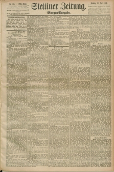 Stettiner Zeitung. 1890, Nr. 185 (22 April) - Morgen-Ausgabe