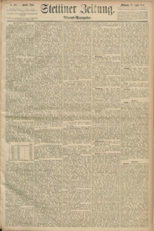 Stettiner Zeitung. 1890, Nr. 188 (23 April) - Abend-Ausgabe