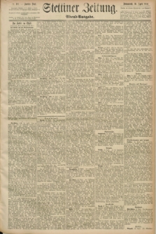 Stettiner Zeitung. 1890, Nr. 194 (26 April) - Abend-Ausgabe