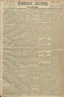 Stettiner Zeitung. 1890, Nr. 200 (1 Mai) - Abend-Ausgabe