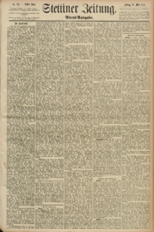 Stettiner Zeitung. 1890, Nr. 224 (16 Mai) - Abend-Ausgabe