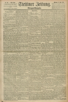 Stettiner Zeitung. 1890, Nr. 265 (11 Juni) - Morgen-Ausgabe