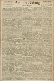Stettiner Zeitung. 1890, Nr. 280 (19 Juni) - Abend-Ausgabe