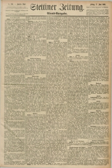 Stettiner Zeitung. 1890, Nr. 294 (27 Juni) - Abend-Ausgabe