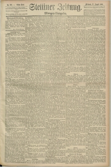 Stettiner Zeitung. 1890, Nr. 397 (27 August) - Morgen-Ausgabe