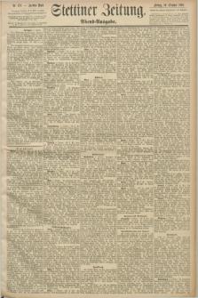 Stettiner Zeitung. 1890, Nr. 474 (10 Oktober) - Abend-Ausgabe