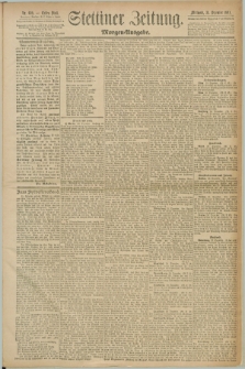 Stettiner Zeitung. 1890, Nr. 609 (31 Dezember) - Morgen-Ausgabe