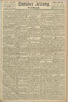 Stettiner Zeitung. 1891, Nr. 20 (13 Januar) - Abend-Ausgabe