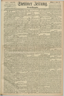Stettiner Zeitung. 1891, Nr. 22 (14 Januar) - Abend-Ausgabe