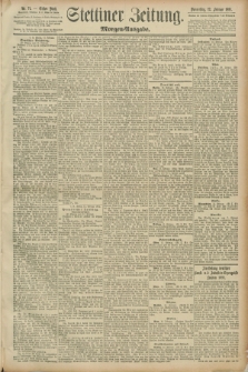 Stettiner Zeitung. 1891, Nr. 71 (12 Februar) - Morgen-Ausgabe