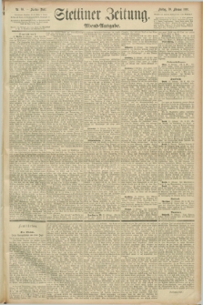 Stettiner Zeitung. 1891, Nr. 86 (20 Februar) - Abend-Ausgabe