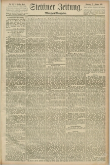 Stettiner Zeitung. 1891, Nr. 89 (22 Februar) - Morgen-Ausgabe