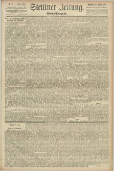 Stettiner Zeitung. 1891, Nr. 94 (25 Februar) - Abend-Ausgabe