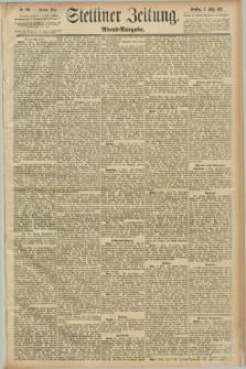 Stettiner Zeitung. 1891, Nr. 104 (3 März) - Abend-Ausgabe