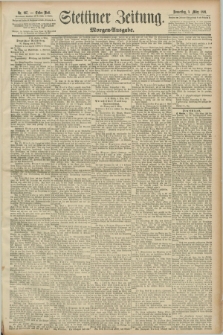 Stettiner Zeitung. 1891, Nr. 107 (5 März) - Morgen-Ausgabe