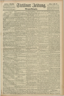 Stettiner Zeitung. 1891, Nr. 109 (6 März) - Morgen-Ausgabe