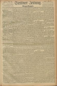 Stettiner Zeitung. 1891, Nr. 145 (27 März) - Morgen-Ausgabe