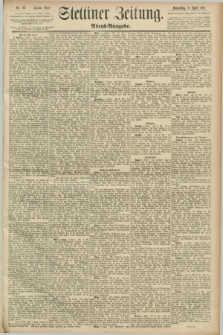 Stettiner Zeitung. 1891, Nr. 164 (9 April) - Abend-Ausgabe