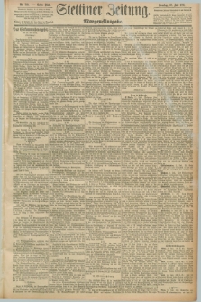 Stettiner Zeitung. 1891, Nr. 319 (12 Juli) - Morgen-Ausgabe