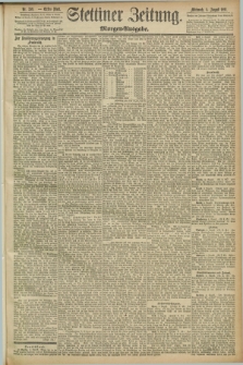 Stettiner Zeitung. 1891, Nr. 359 (5 August) - Morgen-Ausgabe