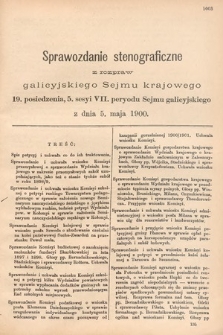 [Kadencja VII, sesja V, pos. 19] Sprawozdanie Stenograficzne z Rozpraw Galicyjskiego Sejmu Krajowego. 19. Posiedzenie 5. Sesyi VII. Peryodu Sejmu Galicyjskiego