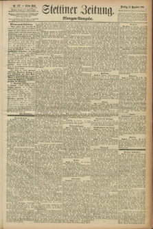 Stettiner Zeitung. 1891, Nr. 597 (22 Dezember) - Morgen-Ausgabe