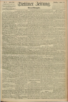Stettiner Zeitung. 1892, Nr. 10 (7 Januar) - Abend-Ausgabe