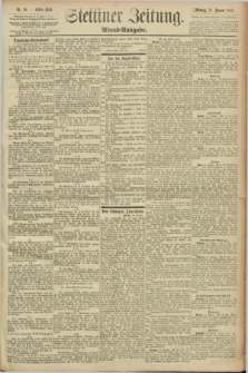 Stettiner Zeitung. 1892, Nr. 28 (18 Januar) - Abend-Ausgabe