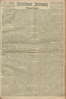 Stettiner Zeitung. 1892, Nr. 81 (18 Februar) - Morgen-Ausgabe