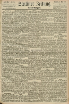 Stettiner Zeitung. 1892, Nr. 122 (12 März) - Abend-Ausgabe