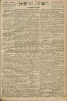 Stettiner Zeitung. 1892, Nr. 141 (24 März) - Morgen-Ausgabe