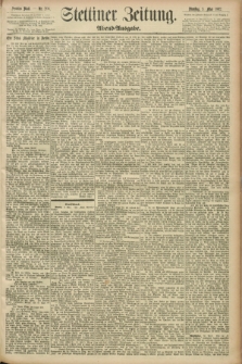 Stettiner Zeitung. 1892, Nr. 206 (3 Mai) - Abend-Ausgabe